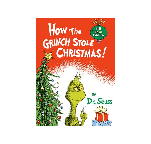 How the Grinch Stole Christmas! By Dr. Seuss