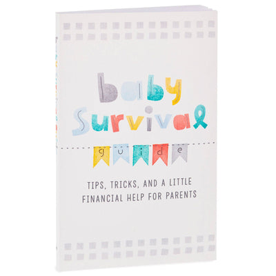 Baby Survival Guide: Tips, Tricks, and a Little Financial Aid Book
