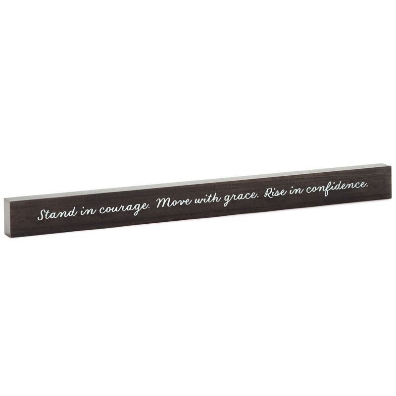 Stand In Courage Wood Quote Sign, 23.5x2