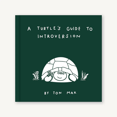 A Turtle's Guide to Introversion has numerous advantages and the occasional woe, and no animal knows that better than the humble turtle hiding in its shell.