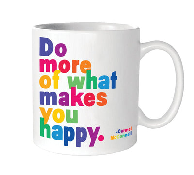 Quotables Mug: Do More of What Makes You Happy