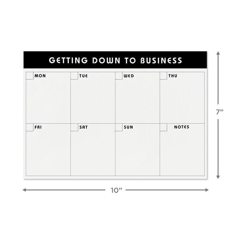Large black and white weekly planner pad with grid layout and “Getting Down to Business” header.
