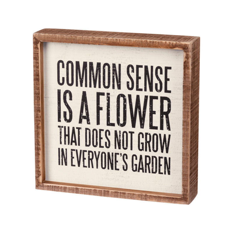 Common Sense Is A Flower Inset Box Sign