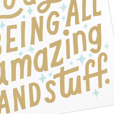 White thank you cards with gold foil block lettering that reads there you go again being all amazing and stuff, includes aqua-lined envelopes