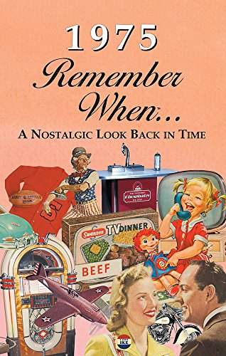 1975 Remember When booklet with vintage ads, news, Hollywood highlights, sports trivia, and cost of living index.

