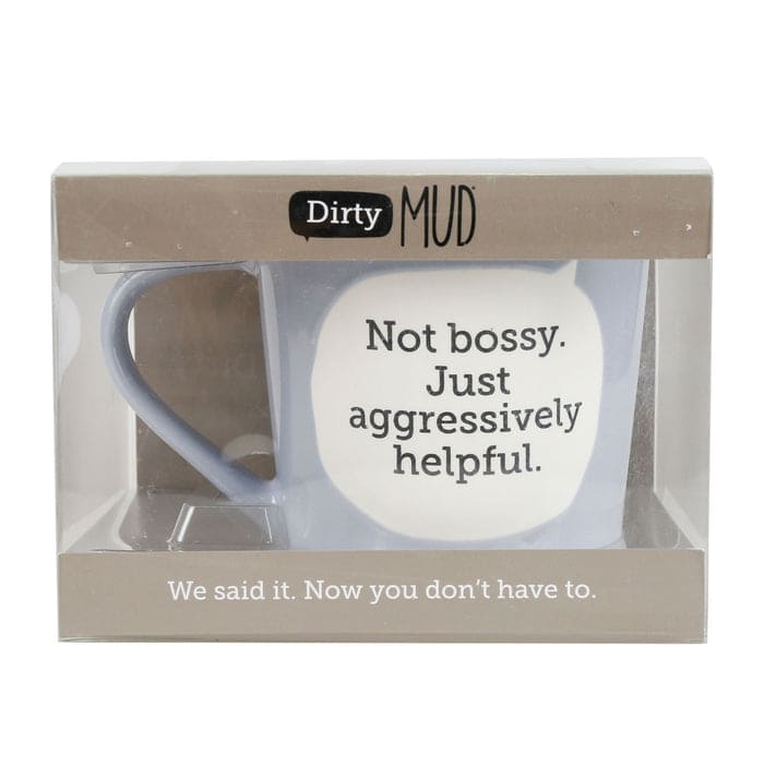 Dirty Mud Not Bossy Mug by Enesco – 16 oz light blue stoneware mug with quote: “Not bossy. Just aggressively helpful.”