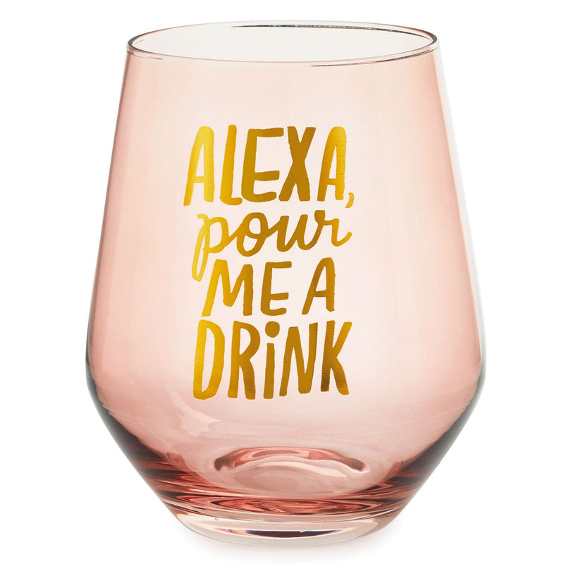 Alexa Pour Me a Drink Stemless Wine Glass