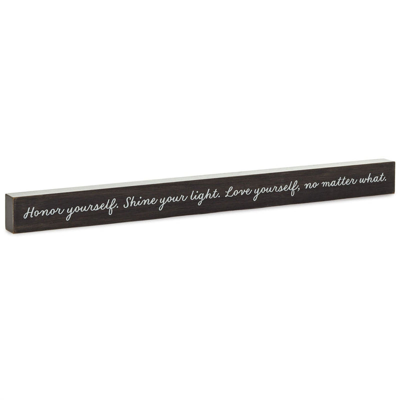 Love Yourself No Matter What Wood Quote Sign, 23.5x2