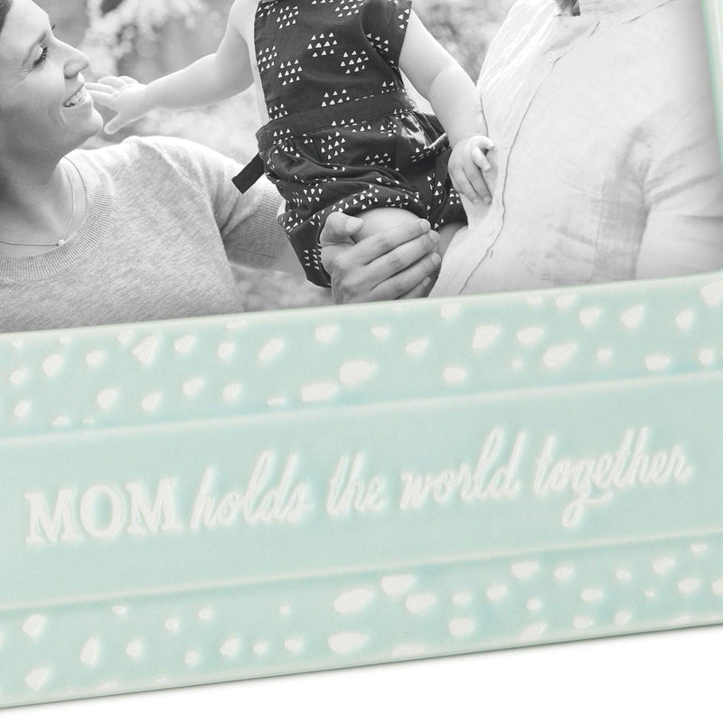 Mom Holds the World Together Picture Frame, 4x6