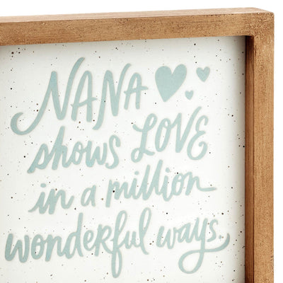 Nana Shows Love Framed Quote Sign, 7x7