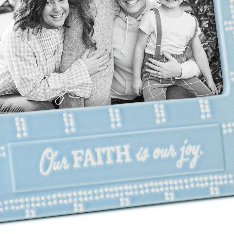 Our Faith Is Our Joy Picture Frame, 4x6