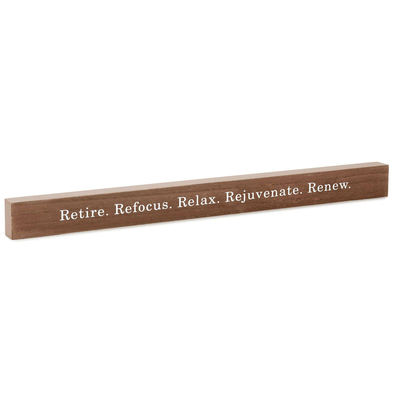 Retire Relax Renew Wood Quote Sign, 23.5x2