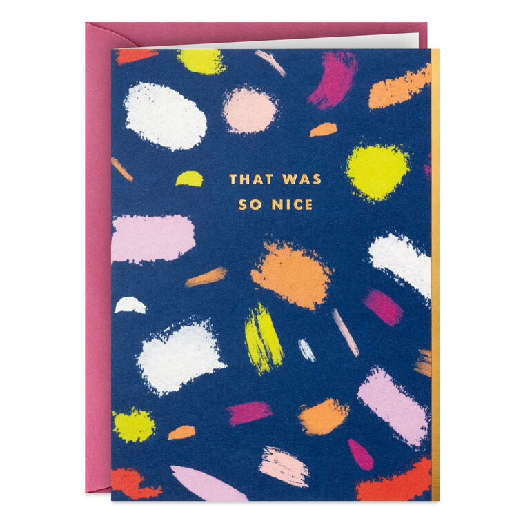 Set of 5 Hallmark mini note cards with multicolor paint dapple brushstrokes and gold foil message “That Was So Nice” on blue, includes envelopes.
