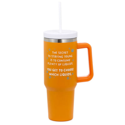 Large orange insulated travel tumbler with handle, straw, and white quote: staying young is to consume plenty of liquids.”