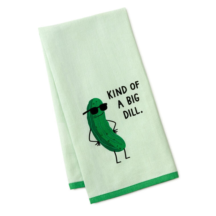 White tea towel with green border, featuring a dill pickle in sunglasses and the phrase: “Kind of a big dill.”