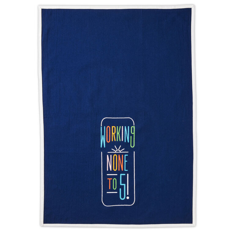 Working None to Five Tea Towel, 18x26