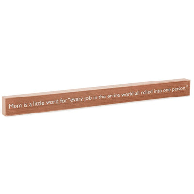 Mom Every Job In The World Wood Quote Sign, 23.5x2