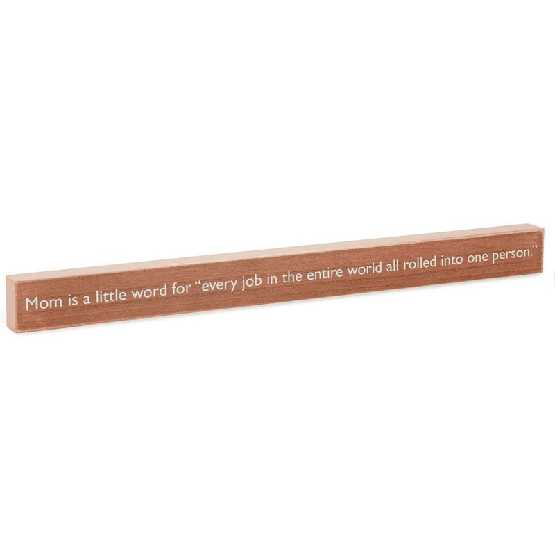 Mom Every Job In The World Wood Quote Sign, 23.5x2