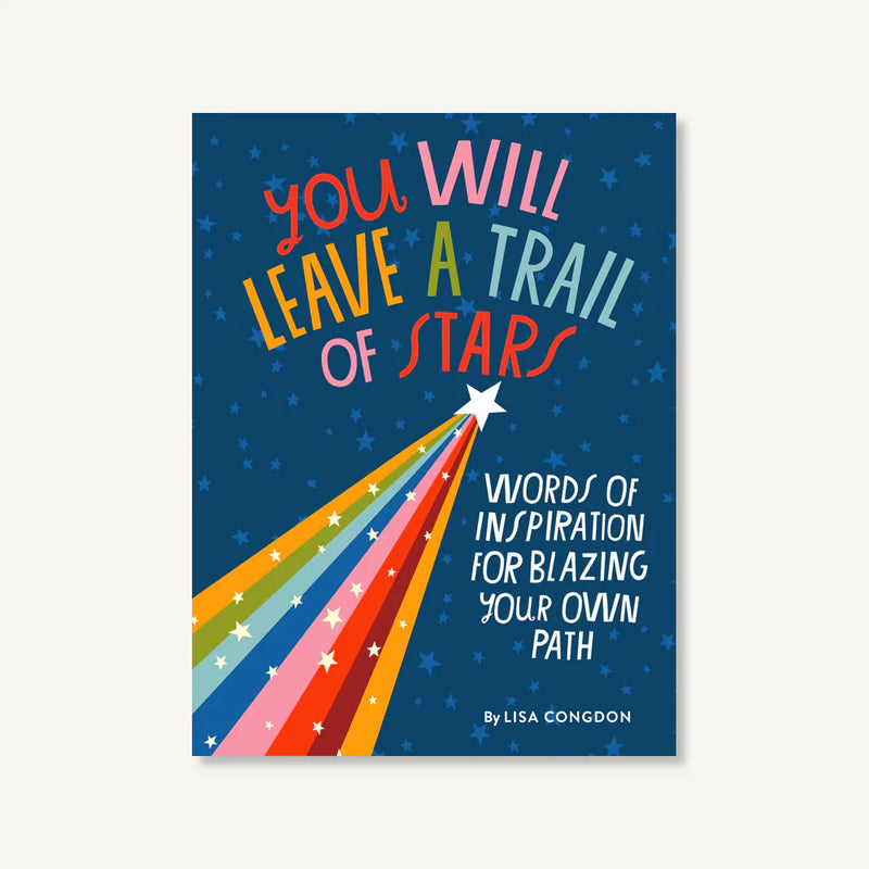 You Will Words of Inspiration for Blazing Your Own Path, Hardcover, Illustrated
