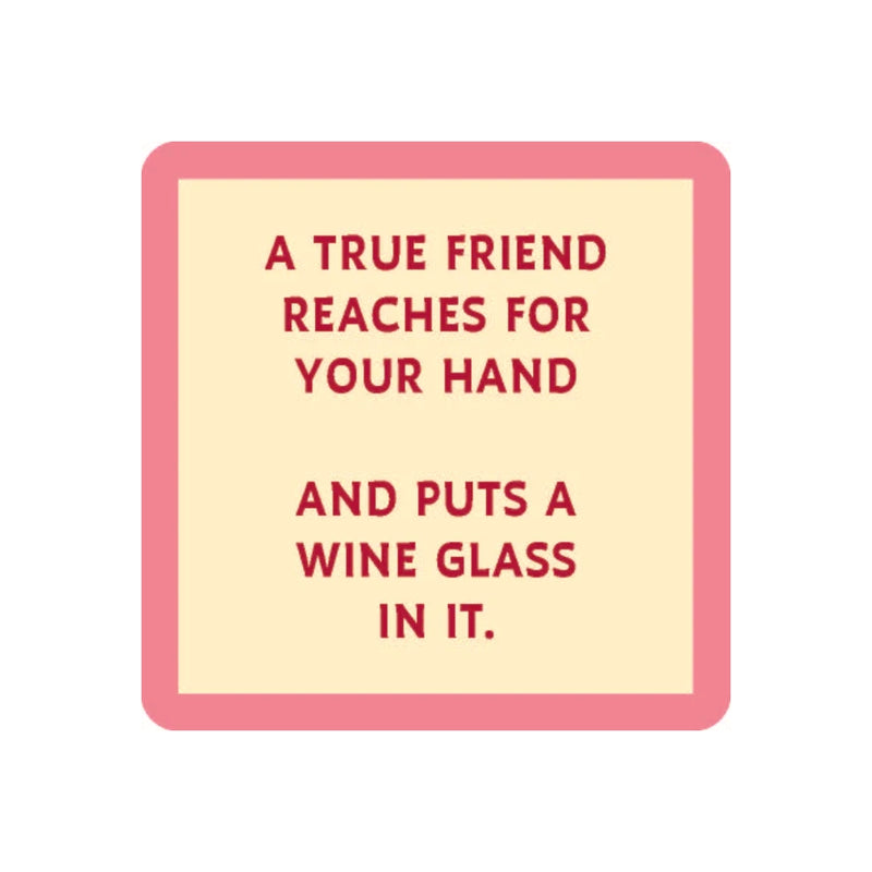 Drinks on Me True Friend Wine Glass Funny Coaster